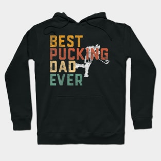 Vintage Best Pucking Dad Ever Shirt Hockey Father's Day Hoodie